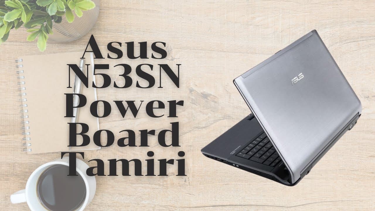 Asus N53SN Power Board Tamiri